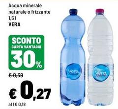 Vera - Acqua Minerale Naturale O Frizzante